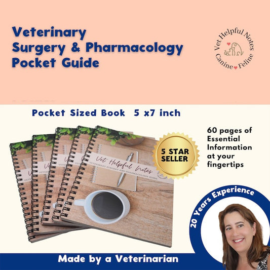 Veterinary Pocket Guide: Combination Veterinary Surgery and Pharmacology Guide for Vet Techs, Vet Nurses and Vet Students